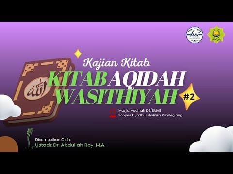 kajian kitab aqidah wasithiyah #02 | ds/smas riyadhussholihiin pandeglang