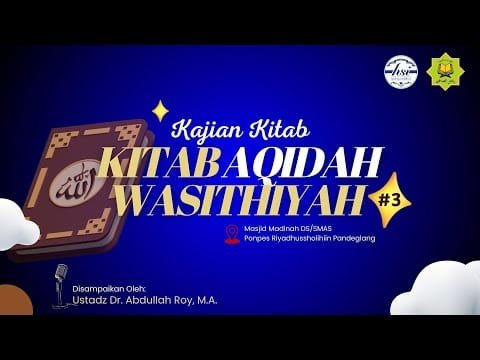 kajian kitab aqidah wasithiyah #03 | ds/smas riyadhussholihiin pandeglang