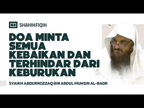 doa minta semua kebaikan dan terhindar dari keburukan syaikh abdurrozzaq al badr