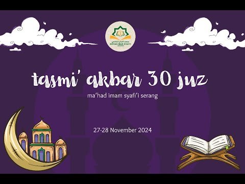 tasmi' akbar 30 juz | ma'had imam syafi'i serang