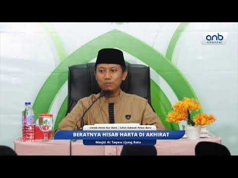 beratnya hisab harta di akhirat | ustadz ammi nur baits