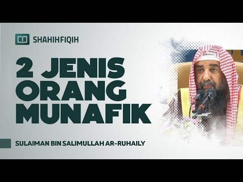 2 jenis orang munafik syaikh sulaiman bin salimullah ar ruhaily