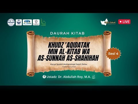 dauroh kitab khudz 'aqidatak min al kitab wa as sunnah as shahihah [sesi 4]