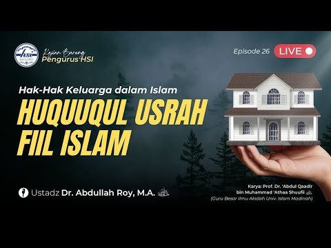 kitab huququl usrah fiil islam (hak hak keluarga dalam islam) | pertemuan 26 admin hsi