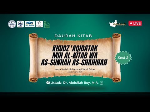 dauroh kitab khudz 'aqidatak min al kitab wa as sunnah as shahihah [sesi 2]