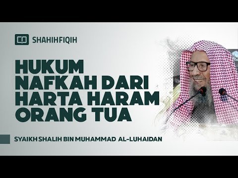 hukum nafkah dari harta haram orang tua syaikh shalih al luhaidan #nasehatulama #harta