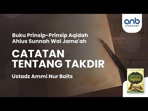 catatan tentang takdir | ustadz ammi nur baits