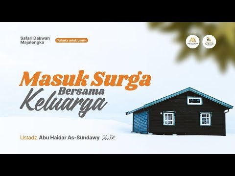 [live] masuk surga bersama keluarga ustadz abu haidar as sundawy حفظه الله