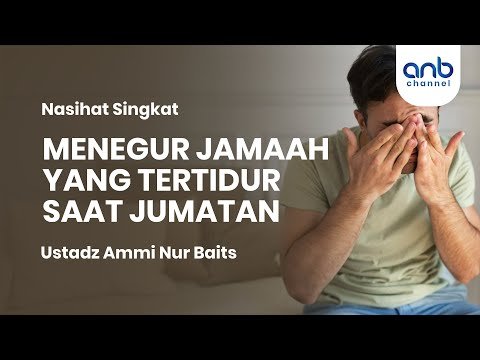 jum’atan kok tidur, begini cara menegurnya | ustadz ammi nur baits