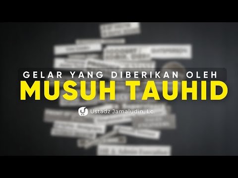 gelar gelar yang diberikan oleh musuh dakwah tauhid ustadz jamaludin, lc.