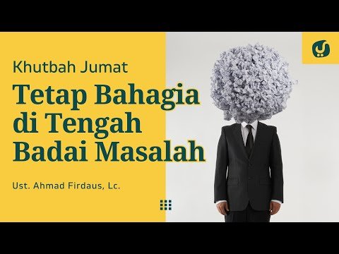 hutang banyak, sakit parah, jodoh sulit dll, tapi tetap bahagia karena ini ustadz ahmad firdaus