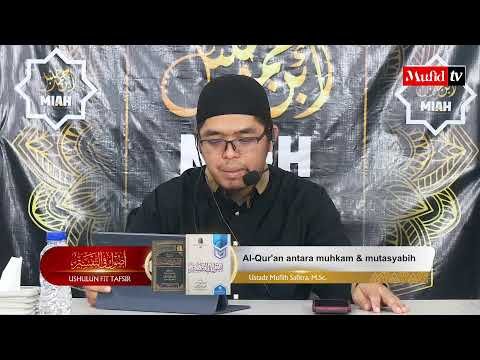 live 🔴 seri #27 ushulun fit tafsir: al qur'an antara muhkam & mutasyabih | muflih safitra, m. sc.