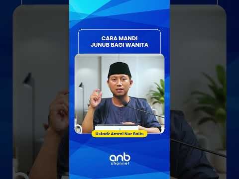 cara mandi junub bagi wanita | ustadz ammi nur baits