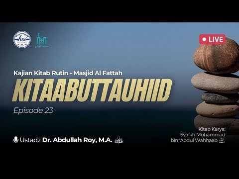 kajian kitab kitaabuttauhiid bab 23 | masjid al fattah jatinegara