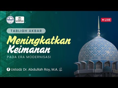 tabligh akbar meningkatkan keimanan pada era modernisasi