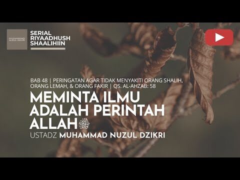 1742. meminta ilmu adalah perintah allah ﷻ | riyaadhush shaalihiin | ustadz muhammad nuzul dzikri