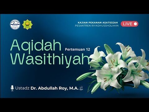 kajian kitab aqidah wasithiyah #12 | ds/smas riyadhussholihiin pandeglang