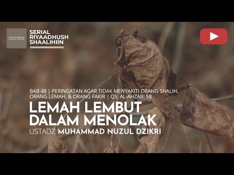 1745. lemah lembut dalam menolak | riyaadhush shaalihiin | ustadz muhammad nuzul dzikri