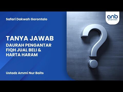 tanya jawab fiqih jual beli | ustadz ammi nur baits