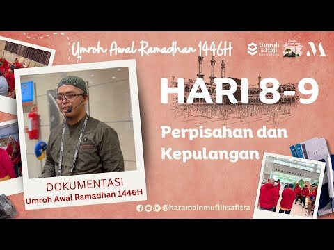 📷 h8 9 | 15 16 maret 25: perpisahan, jeddah, kepulangan