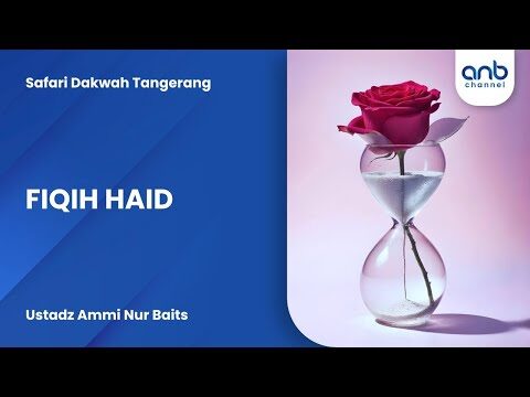 fiqih haid #2 | ustadz ammi nur baits
