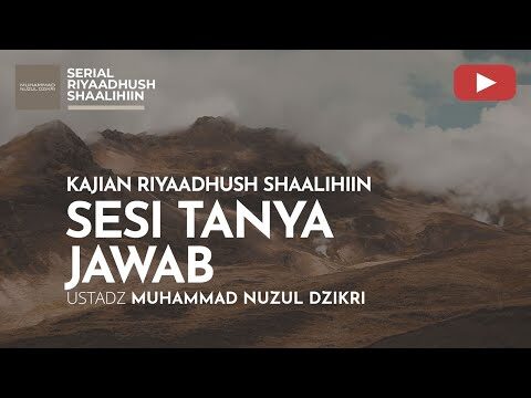 1759. sesi tanya jawab | riyaadhush shaalihiin | ustadz muhammad nuzul dzikri
