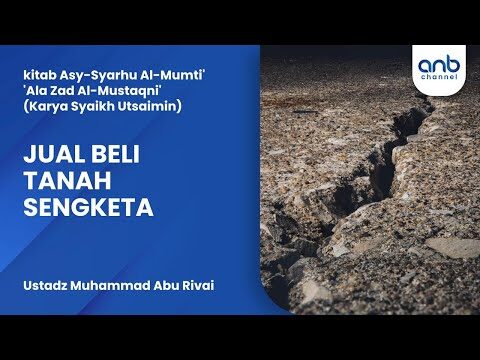 jual beli tanah sengketa | ustadz muhammad abu rivai
