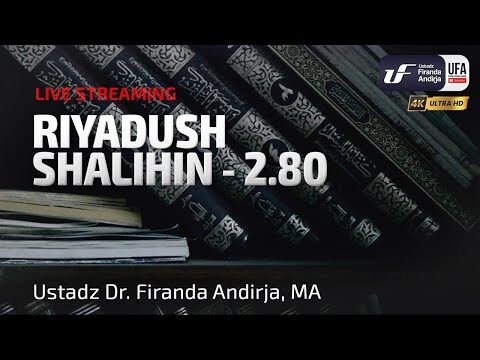 🔴[live] syarah kitab riyadush shalihin (lanjutan) ust dr. firanda andirja, m.a