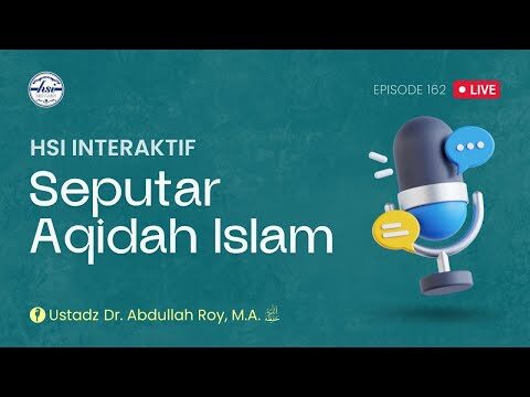 hsi interaktif seputar 'aqidah islam episode 162