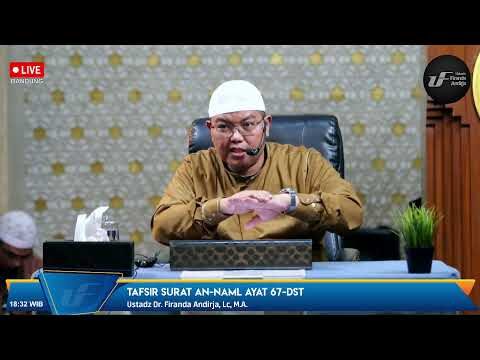 🔴[live] tafsir surat an naml ayat 67 dst ust dr. firanda andirja, m.a