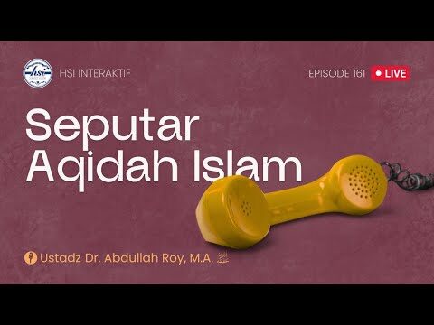 hsi interaktif seputar 'aqidah islam episode 161