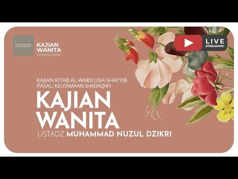 226. kajian wanita | ust muhammad nuzul dzikri