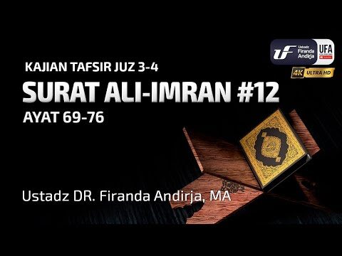 tafsir surat ali imran ayat 69 76 ustadz dr. firanda andirja m.a