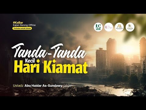 [live] tanda tanda kecil hari kiamat ustadz abu haidar as sundawy حفظه الله