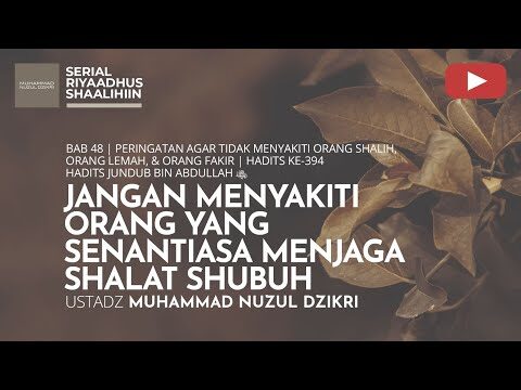 1757. jangan menyakiti orang yang senantiasa menjaga shalat shubuh | riyaadhush shaalihiin