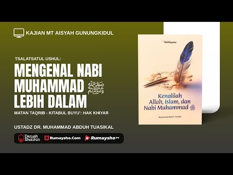 mengenal nabi muhammad lebih delam ustadz dr. muhammad abduh tuasikal, m.sc.