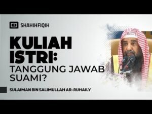 biaya 𝐏𝐄𝐍𝐃𝐈𝐃𝐈𝐊𝐀𝐍 𝐈𝐒𝐓𝐑𝐈 tanggung jawab 𝐒𝐈𝐀𝐏𝐀? syaikh sulaiman ar ruhaily