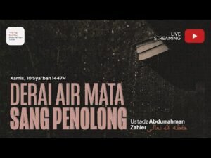 derai air mata sang penolong ustadz abdurrahman zahier حفظه الله تعالى