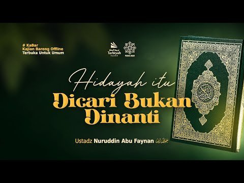 [live] hidayah itu dicari bukan dinanti ustadz nuruddin abu faynan حفظه الله