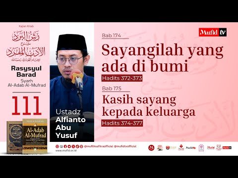 seri #111 al adab al mufrad | bab 174 175 hadits 372 377: sayangilah yang ada di bumi