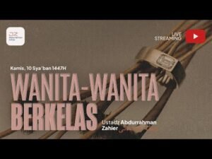 wanita wanita berkelas ustadz abdurrahman zahier حفظه الله تعالى