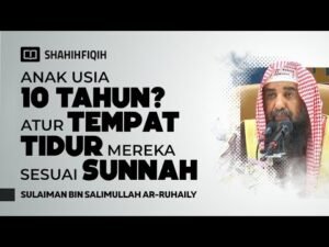 aturan 𝐊𝐀𝐌𝐀𝐑 dan 𝐊𝐀𝐒𝐔𝐑 anak sesuai 𝐒𝐘𝐀𝐑𝐈𝐀𝐓 syaikh sulaiman ar ruhaily