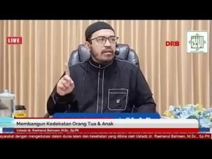 membangun kedekatan orang tua & anak | ustadz dr. raehanul bahraen, m.sc.