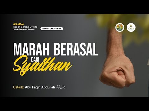 [live] marah berasal dari syaithan ustadz abu faqih abdullah حفظه الله