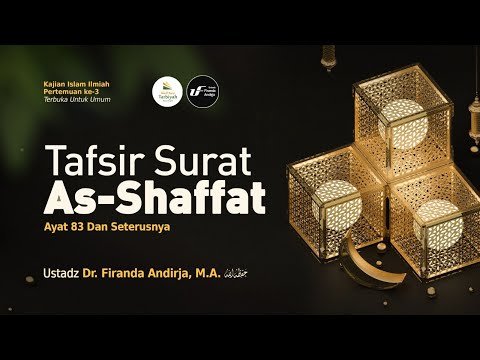 [live] tafsir surat as shaffat ayat 83 ustadz dr. firanda andirja, m.a. حفظه الله