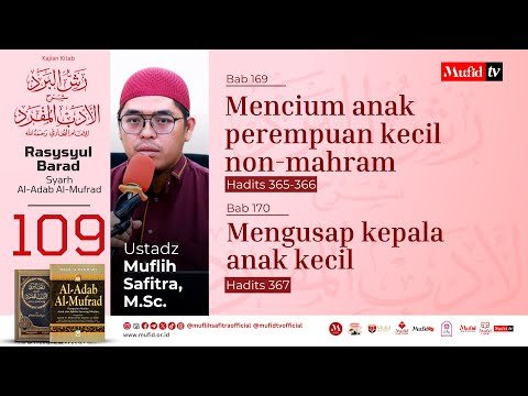 seri #109 al adab al mufrad | bab 171 172 hadits 365 367: mencium anak perempuan kecil non mahram