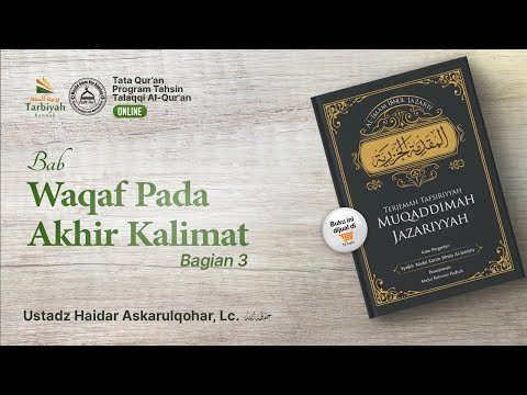 [live] waqaf pada akhir kalimat bagian 3 ustadz haidar askarulqohar, lc. حفظه الله