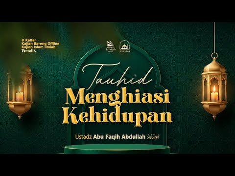 [live] tauhid menghiasi kehidupan ustadz abu faqih abdullah حفظه الله