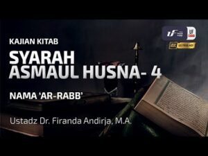 syarah al asma al husna #4: nama 'ar rabb'