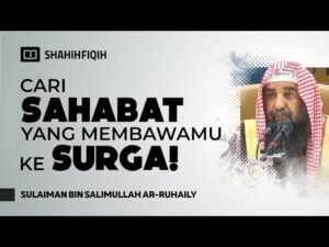 menjalin 𝐏𝐄𝐑𝐒𝐀𝐇𝐀𝐁𝐀𝐓𝐀𝐍 abadi hingga 𝐀𝐊𝐇𝐈𝐑𝐀𝐓 syaikh sulaiman ar ruhaily